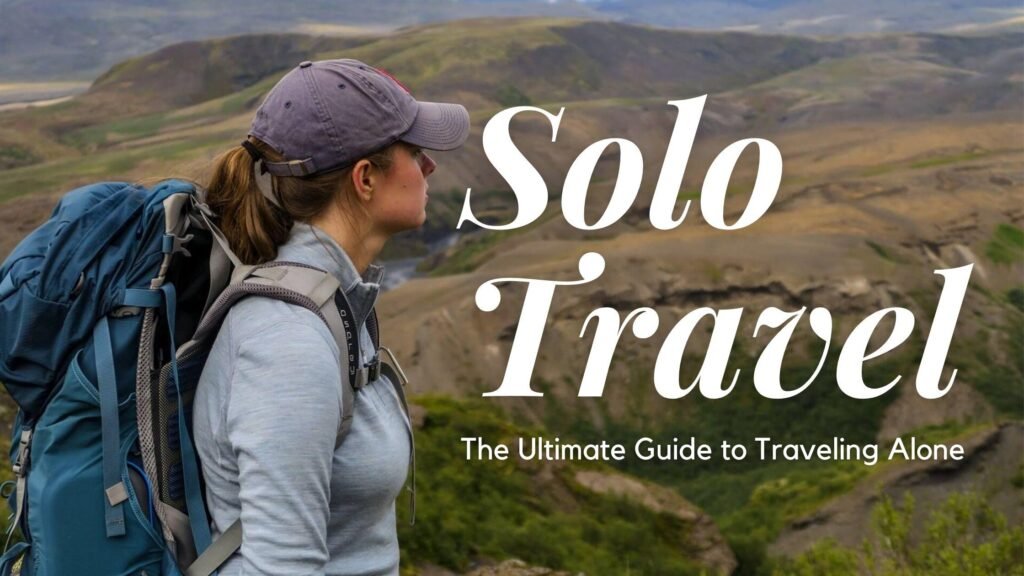 Embrace the Journey: A Guide to Solo Travel Adventures