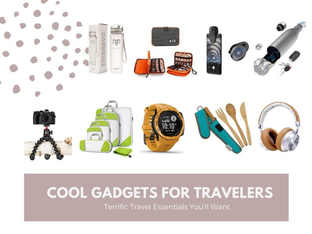 Must-Have Travel Gadgets for Effortless Adventures